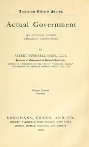 Cover of: Actual government as applied under American conditions by Albert Bushnell Hart