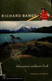 Cover of: Richard Bangs, adventure without end by Richard Bangs