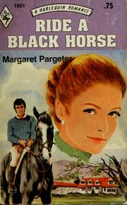 Cover of: Ride a black horse by Margaret Pargeter