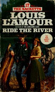 Cover of: Ride the river by Louis L'Amour
