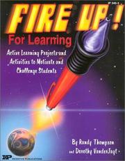 Cover of: Fire Up! for Learning by Randy Thompson, Dorothy Vanderjagt