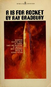 Cover of: R is for rocket by Ray Bradbury, Ray Bradbury