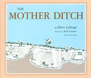 Cover of: The mother ditch = by Oliver La Farge