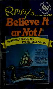 Cover of: Ripley's believe it or not! Reptiles, lizards and prehistoric beasts.