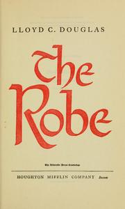 Cover of: The robe. by Lloyd C. Douglas