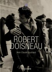 Cover of: Robert Doisneau, 1912-1994 by Jean-Claude Gautrand