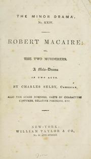 Cover of: Robert Macaire: or, The two murderers. A melodrama in two acts.