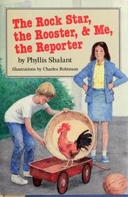 Cover of: The rock star, the rooster & me, the reporter