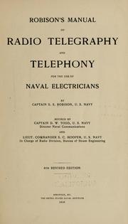 Robison's manual of radio telegraphy and telephony for the use of naval electricians by Robison, S. S.