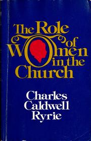Cover of: The role of women in the church. by Charles Caldwell Ryrie