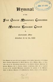 Cover of: Hymnal of the first General Missionary Convention of the Methodist Episcopal Church, Cleveland, Ohio, October 21 to 24, 1902