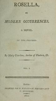 Cover of: Rosella, or Modern occurrences by Mary Charlton
