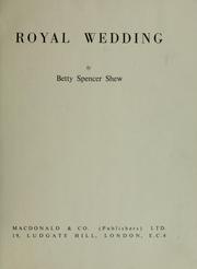 Cover of: Royal wedding. by Betty Spencer Shew
