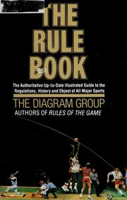 Cover of: The Rule book: the authoritative, up-to-date, illustrated guide to the regulations, history, and object of all major sports