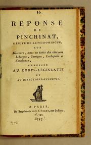 Réponse de Pinchinat, député de Saint-Domingue, aux discours, actes ou écrits des citoyens Leborgne, Garrigou, Lachapelle et Sonthonax by Pierre Pinchinat