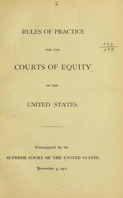 Rules of practice for the courts of equity of the United States by United States. Supreme Court.