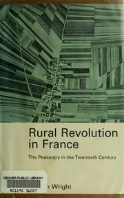 Cover of: Rural revolution in France by Wright, Gordon