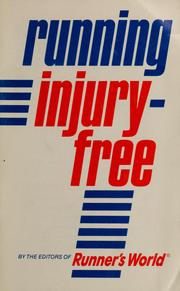 Cover of: Running injury-free by by the Editors of Rodale's Runner's World Magazine.