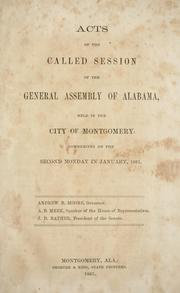 Cover of: Acts of the called session of the General Assembly of Alabama: held in the city of Montgomery, commencing on the second Monday in January, 1861 ...