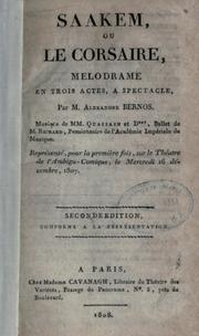 Cover of: Saakem: ou, le corsaire; mélodrame en trois actes, à spectacle.  Représenté pour la première fois, sur le Théatre de l'Ambigu-Comique, le mercredi 16 décembre, 1807.  2. éd., conforme à la représentation.