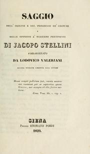 Saggio dell'origine e del progresso de' costumi e delle opinioni a' medesimi pertinenti. di Jacopo Stellini by Iacopo Stellini