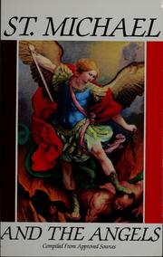 Cover of: Saint Michael and the angels: a month with Saint Michael and the Holy Angels