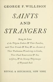 Cover of: Saints and strangers, being the lives of the Pilgrim fathers & their families | George F. Willison