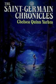 Cover of: The Saint-Germain chronicles by Chelsea Quinn Yarbro