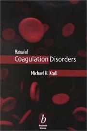Cover of: Manual of Coagulation Disorders by Michael H. Kroll, M. Rutter, Morton N. Swartz, Jack S. Remington, E. Taylor, St. John, Cody, Rothman, Carol B. Benson, Steven R. Goldstein, J. David Abrams