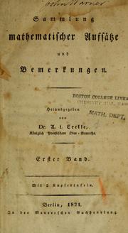 Sammlung mathematischer Aufsätze und Bemerkungen by August Leopold Crelle