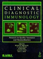 Cover of: Clinical diagnostic immunology: protocols in quality assurance and standardization