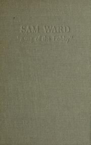 Cover of: Sam Ward: king of the lobby. by Lately Thomas