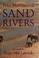 Cover of: Sand rivers