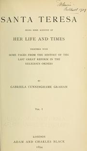 Cover of: Santa Teresa: being some account of her life and times, together with some pages from the history of the last great reform in the religious orders