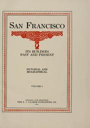 Cover of: San Francisco: its builders, past and present : pictorial and biographical.
