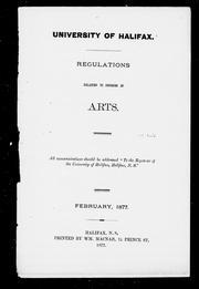 Cover of: Regulations relating to degrees in arts by University of Halifax