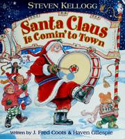 Cover of: Santa Claus is comin' to town by Steven Kellogg