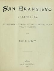 Cover of: San Francisco, California.: Su historia, recursos, situación actual, industria y comercio.