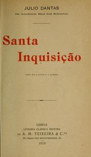 Cover of: Santa inquisição, peça em 4 actos e 1 quadro.