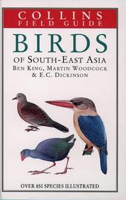 A field guide to the birds of South-East Asia by Ben F. King, Edward C. Dickinson, Martin Woodcock