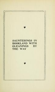 Saunterings in bookland with gleanings by the way