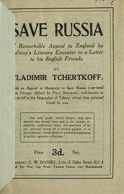 Cover of: Save Russia: a remarkable appeal to England by Tolstoy's literary executor in a letter to his English friends