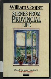 Cover of: Scenes from provincial life by Cooper, William