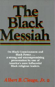 The black Messiah by Albert B. Cleage