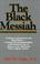 Cover of: The Black messiah