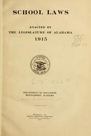 Cover of: School laws enacted by the Legislature of Alabama, 1915