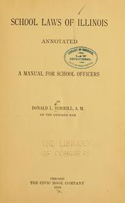 Cover of: School laws of Illinois annotated by Donald L. Morrill
