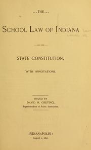 Cover of: The school law of Indiana and the state constitution