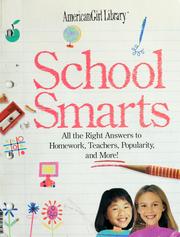 Cover of: School smarts: all the right answers to homework, teachers, popularity, and more!