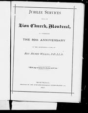 Jubilee services held in Zion Church, Montreal, to celebrate the 50th anniversary of the ministerial work of Rev. Henry Wilkes, D.D., LL.D. by Zion Church (Montréal, Quebec)